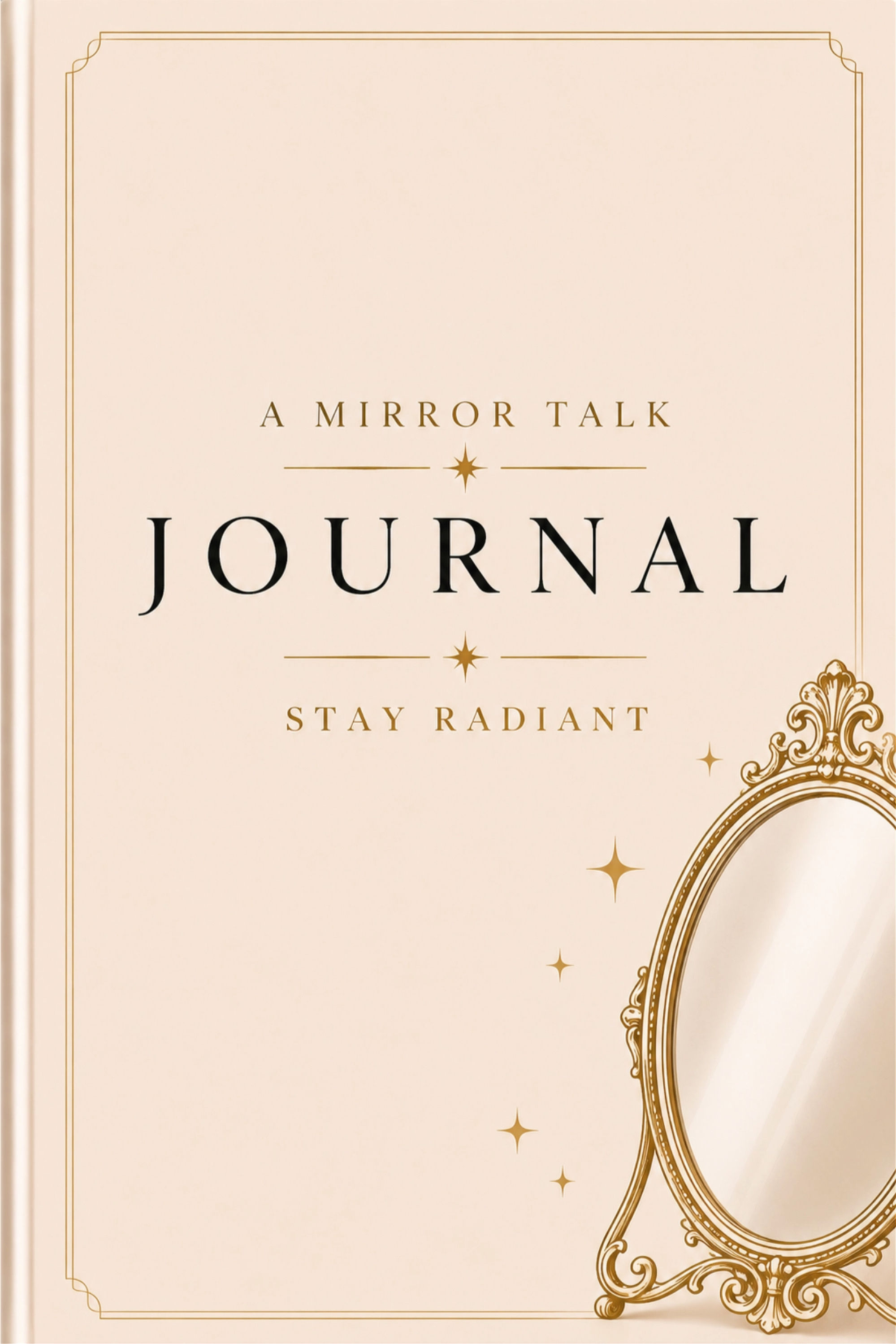 Stay Radiant: A Mirror Talk Journal — Digital Edition