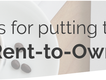 Guidelines on putting together a Rent-to-Own Agreement