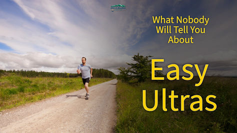 What Nobody Will Tell You About "Easy" Ultras (or Marathons)