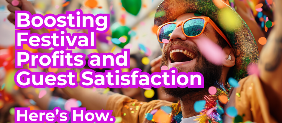 Boost Festival Profits and Guest Satisfaction with One Simple Tool.