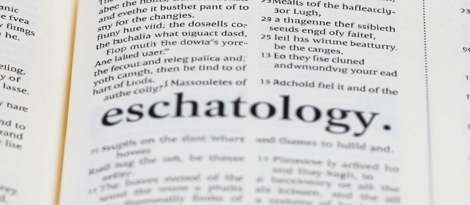 The ABC’s of Eschatology (Pt. 1): Key Words to understanding end times