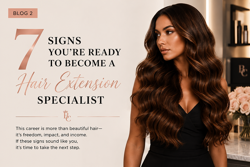 7 Signs You're Ready to Become a Hair Extension Specialist