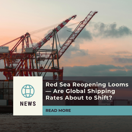 Red Sea Reopening Looms — Are Global Shipping Rates About to Shift?