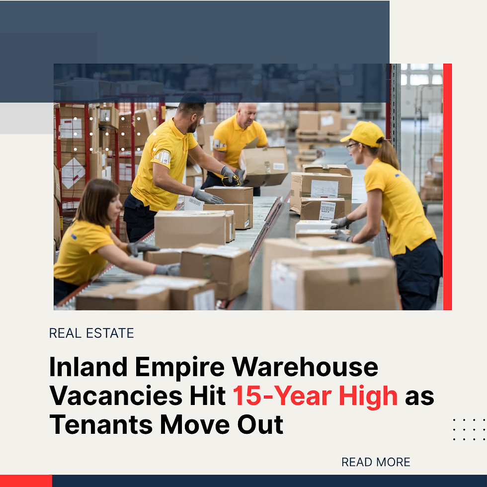 Inland Empire Warehouse Vacancies Hit 15-Year High as Tenants Move Out