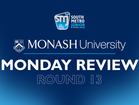 MONASH UNIVERSITY MONDAY REVIEW - ROUND 13 2026