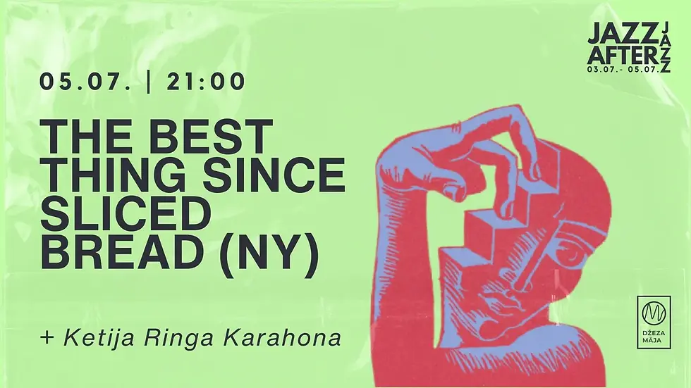 JAZZ AFTER JAZZ | "The Best Thing Since Sliced Bread" | M/House of Jazz