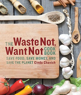 Cover of The Waste Not, Want Not Cookbook by Cinda Chavich