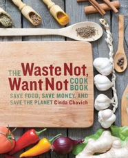 cover of the Waste Not, Want Not Cookbook by Cinda Chavich, a book to help you reduce food waste at home