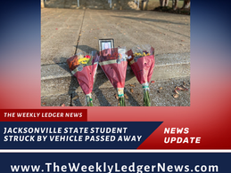 Jacksonville State Student Struck by Vehicle Passed Away