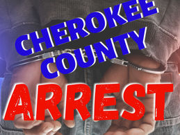Cherokee County Arrest Report for May 5