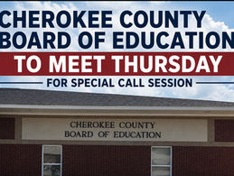 Cherokee County School Board to Meet Thursday for Special Called Session