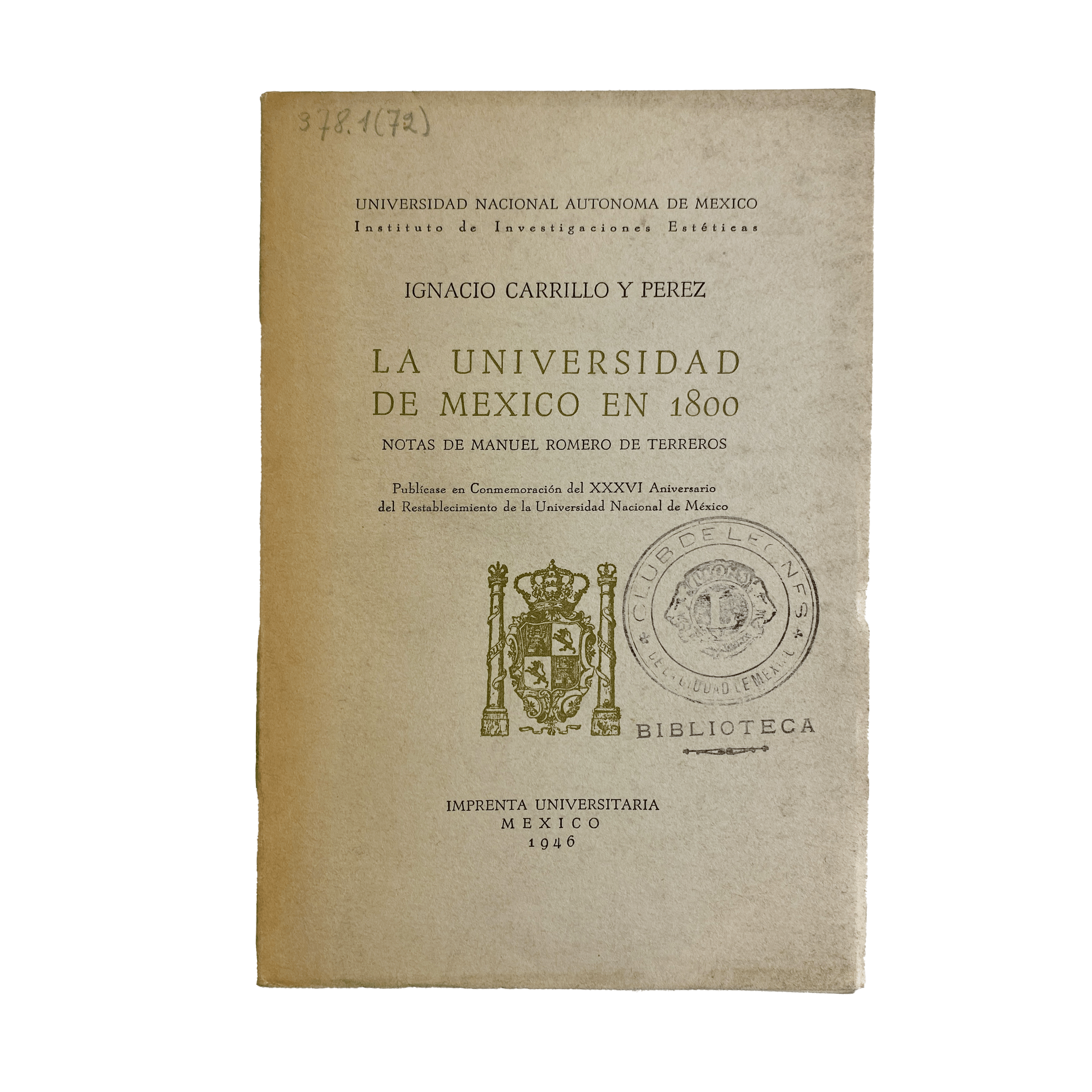 LA UNIVERSIDAD DE MEXICO EN 1800 IGNACIO CARRILLO Y PEREZ