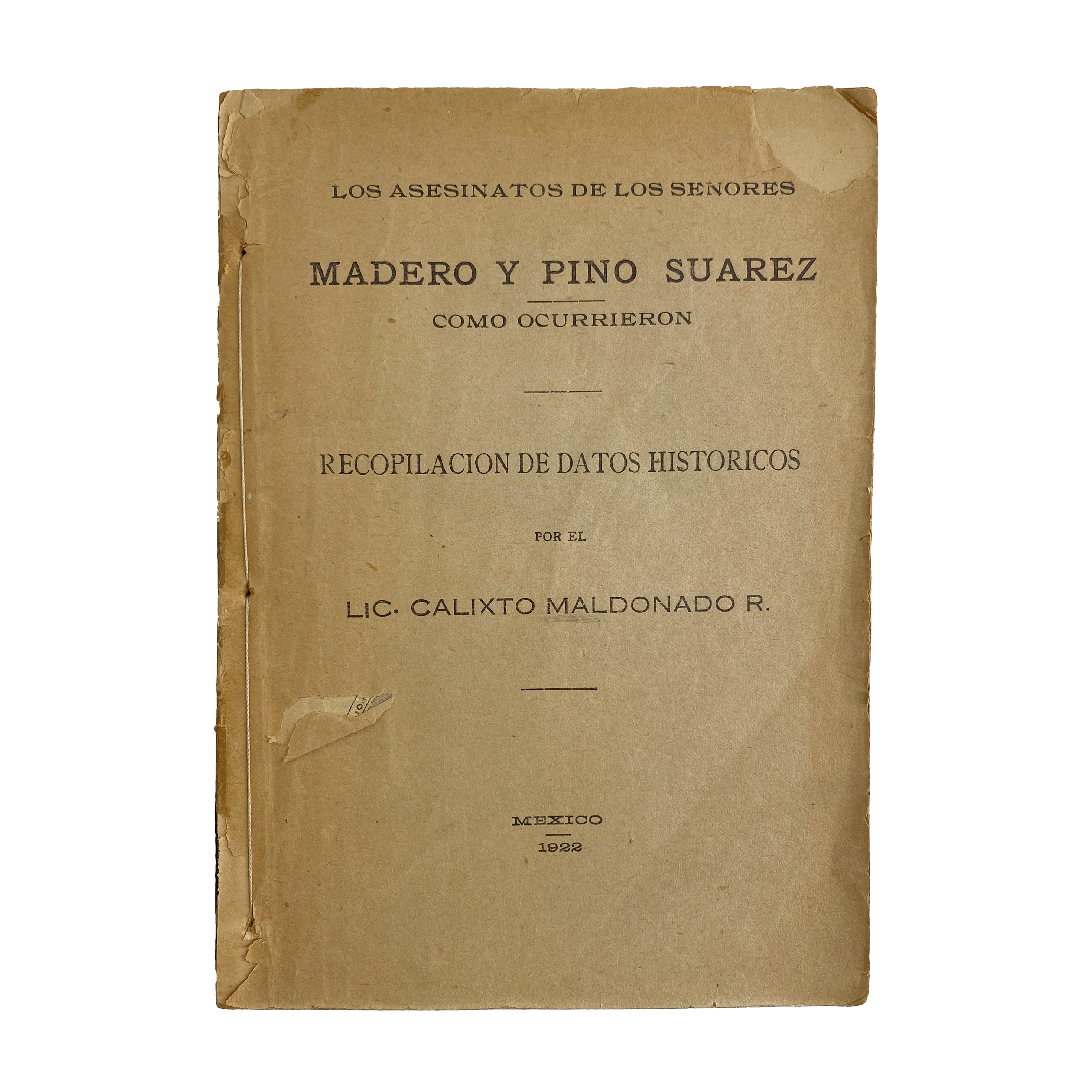 LOS ASESINATOS DE LOS SEÑORES MADERO Y PINO SUÁREZ, CALIXTO MALDONADO
