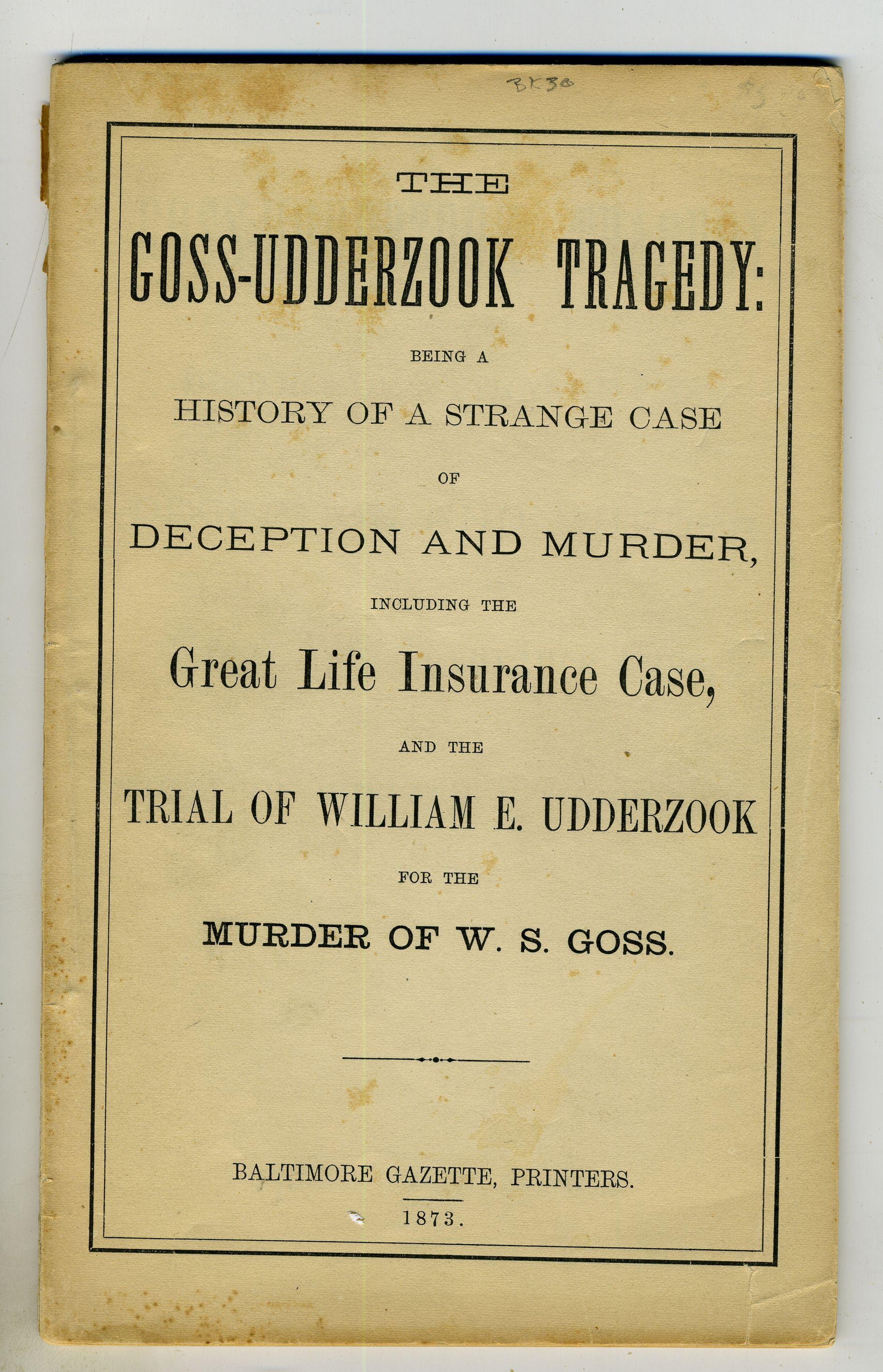 THE GOSS – UDDERZOOK TRADEGY – 1873 MURDER CASE ORIGINAL WRAPS
