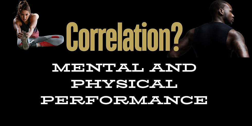 Mental and Physical Performance