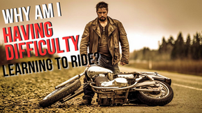 Understanding the Challenges: Why Learning to Ride a Motorcycle Can Be Difficult