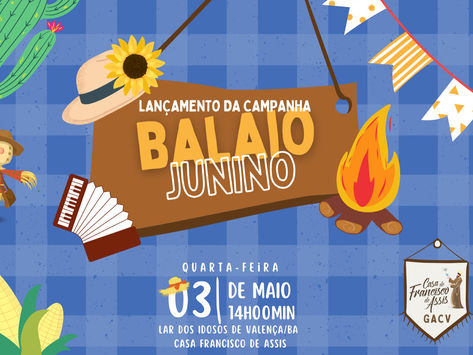 VALENÇA: Casa São Francisco de Assis vai realizar o lançamento da Campanha Balaio Junino