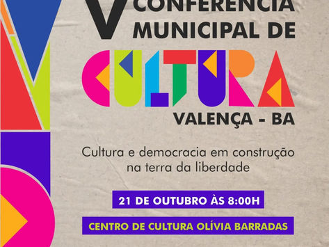 VALENÇA: Prefeitura Municipal realizará a V Conferência Municipal de Cultura