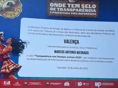 Valença recebe certificado de Transparência nos Festejos Juninos 2025 do MP