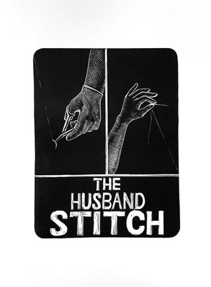 Black and white linocut print of a gloved one with a surgical needle and one with an embroidery needle. Text: the husband stitch.