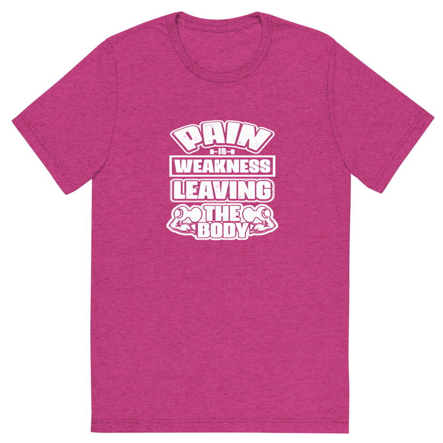 PAIN IS JUST WEAKNESS Tee – Front View