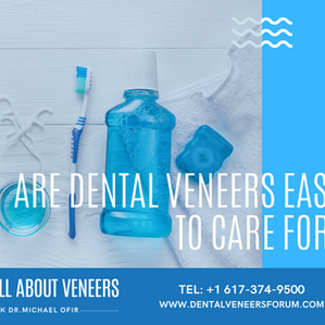 Are Dental Veneers Easy to Care For?