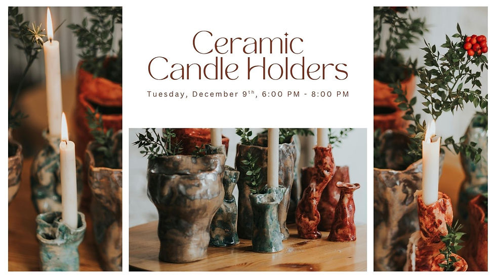 WORKSHOP: Ceramic Candle Holders