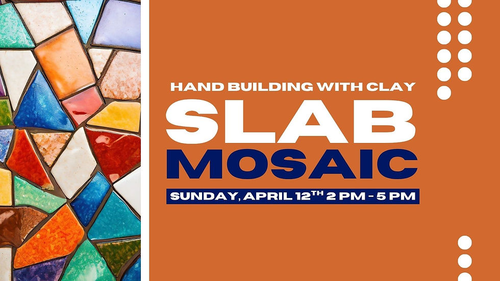WORKSHOP: Hand Building; Clay Slab Mosaic