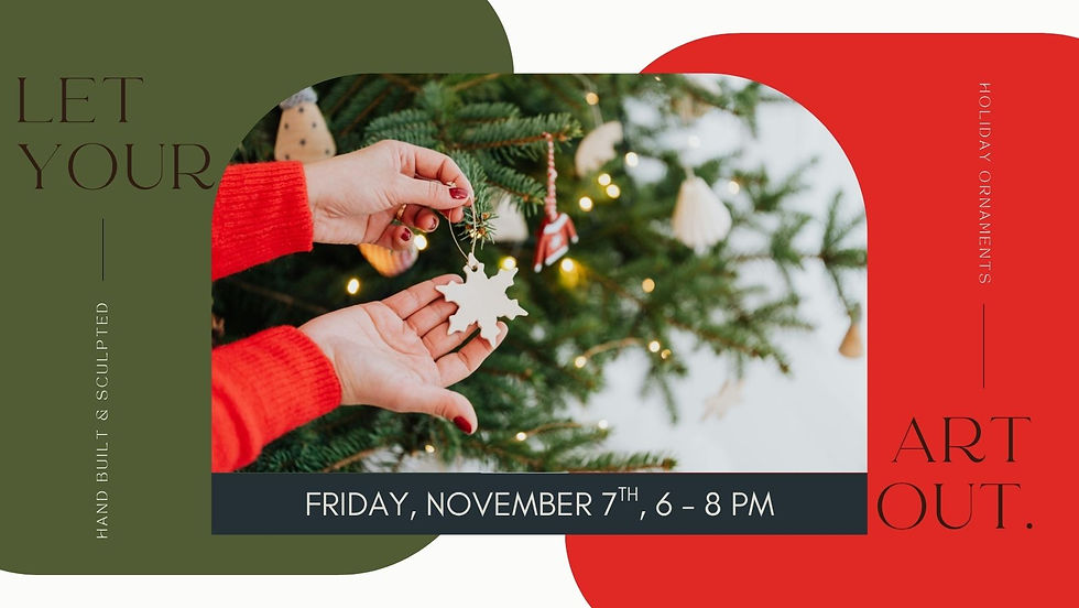 WORKSHOP: Hand Built & Sculpted Ornaments