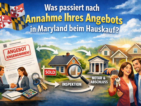 Was passiert nach der Annahme Ihres Angebots beim Hauskauf in Maryland?