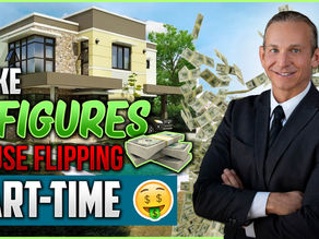How To Make 6-Figures Flipping Houses Part-Time