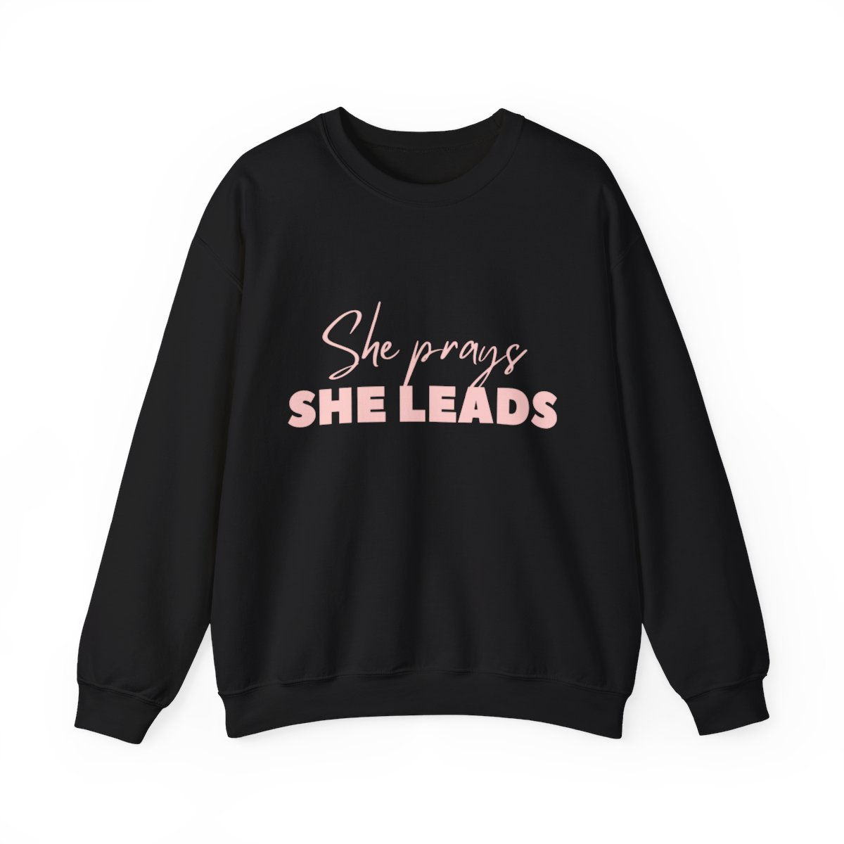 She prays She leads | Crewneck Sweatshirt
