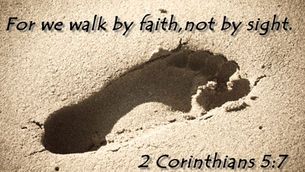 REMINDER: WALK BY FAITH