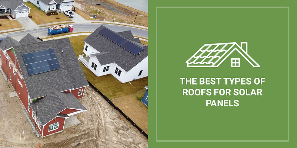 The Best Types of Roofs for Solar Panels