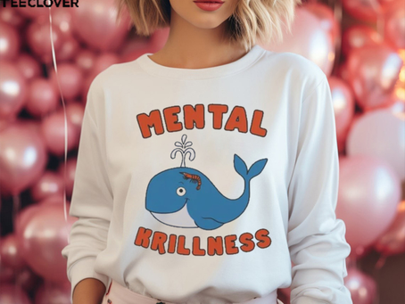 Mental Krillness T Shirt