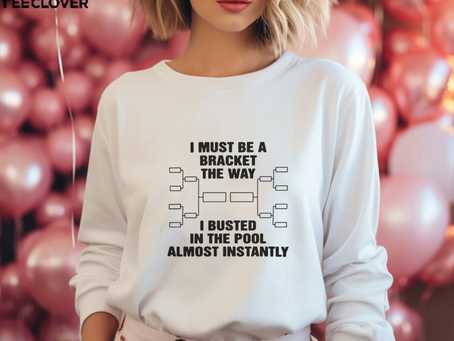 I Must Be A Bracket The Way I Busted In The Pool Almost Instantly Shirt