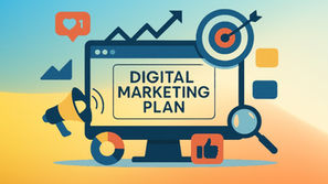 How to Develop a Digital Marketing Plan that Delivers Results