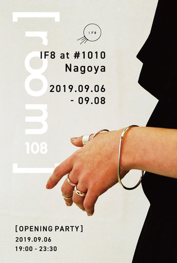 2019 9/6 fri-9/8 sun IF8 POPUP STORE -room 108 【IF8】-
