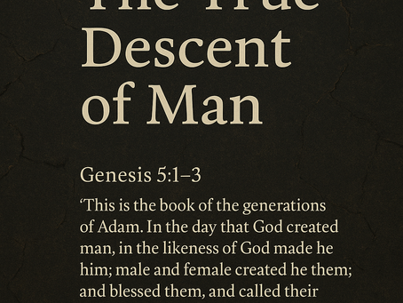 The True Descent of Man