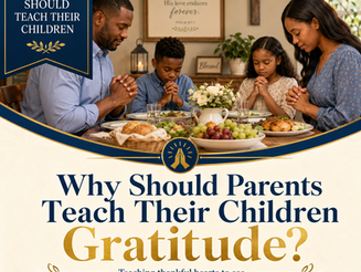 Why Should Parents Teach Their Children Gratitude?
