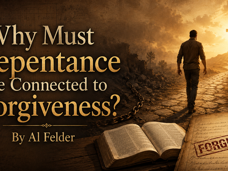 Why Must Repentance Be Connected to Forgiveness?