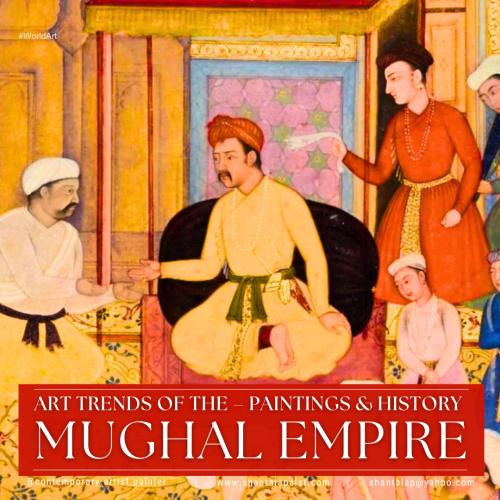 The Art Trends of the Mughal Empire – Paintings and History shares Shantala Palat, a leading contemporary artist and painter in India.