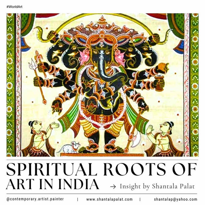 The Spiritual Roots of Art in India: Insight by Shantala Palat