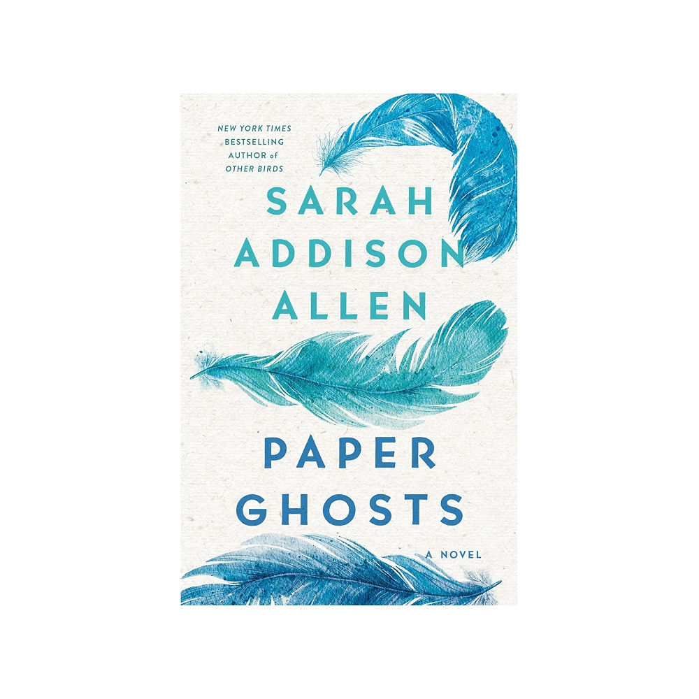 Paper Ghosts by Sarah Addison Allen