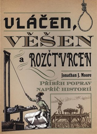 Vláčen, věšen a rozčtvrcen - J. J