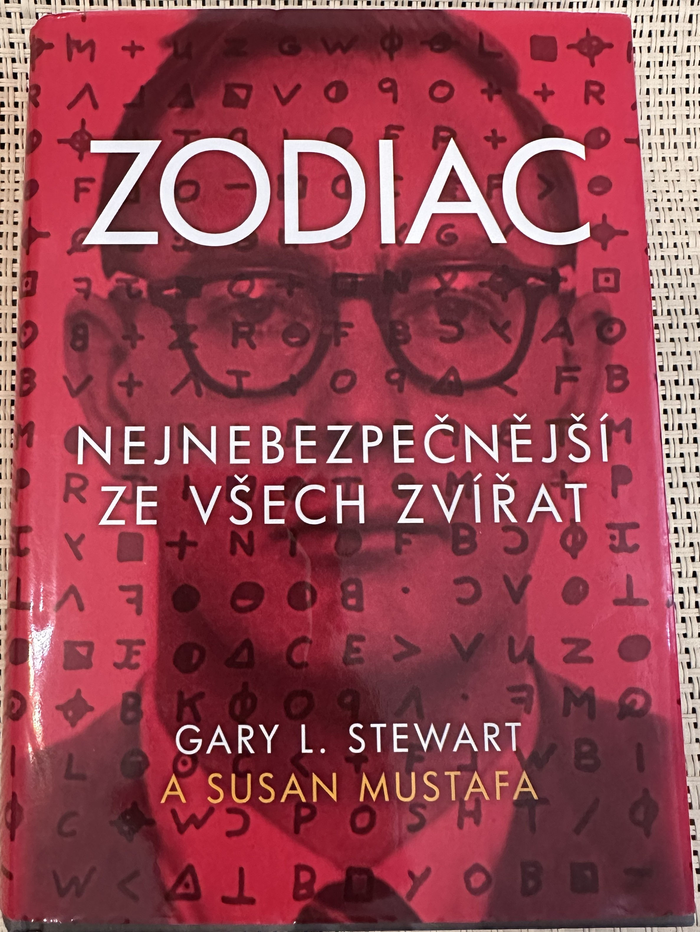 Zodiac: nejnebezpečnější ze všech zvířat - Gary Stewart , Susan D. Mustafa