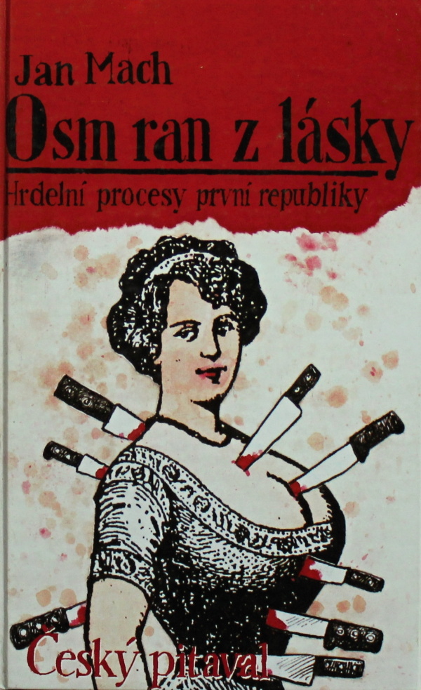 Osm ran z lásky - J. Mach