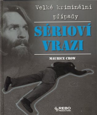 Sérioví vrazi- Maurice Crow