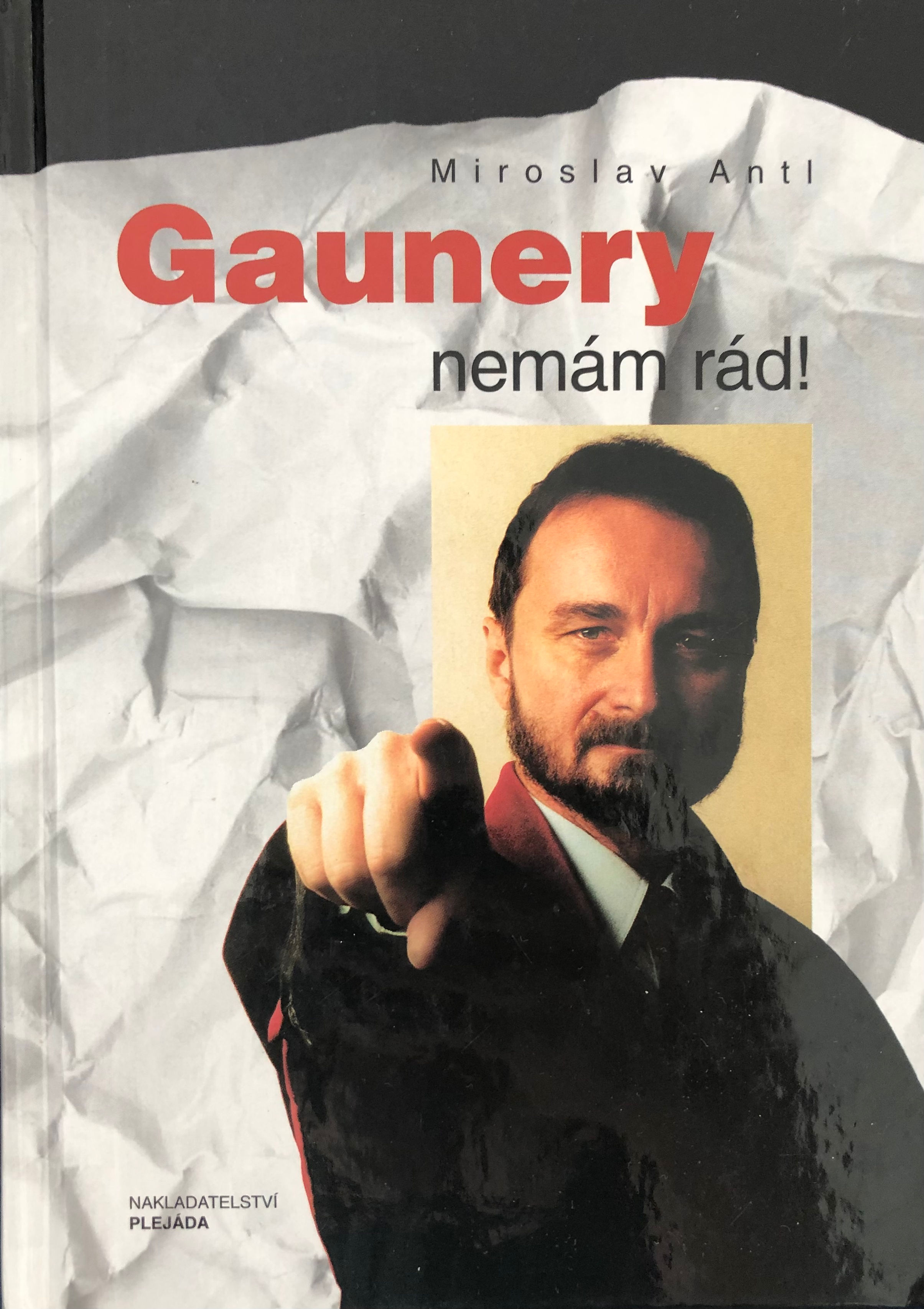 Gaunery nemám rád - Miroslav Antl