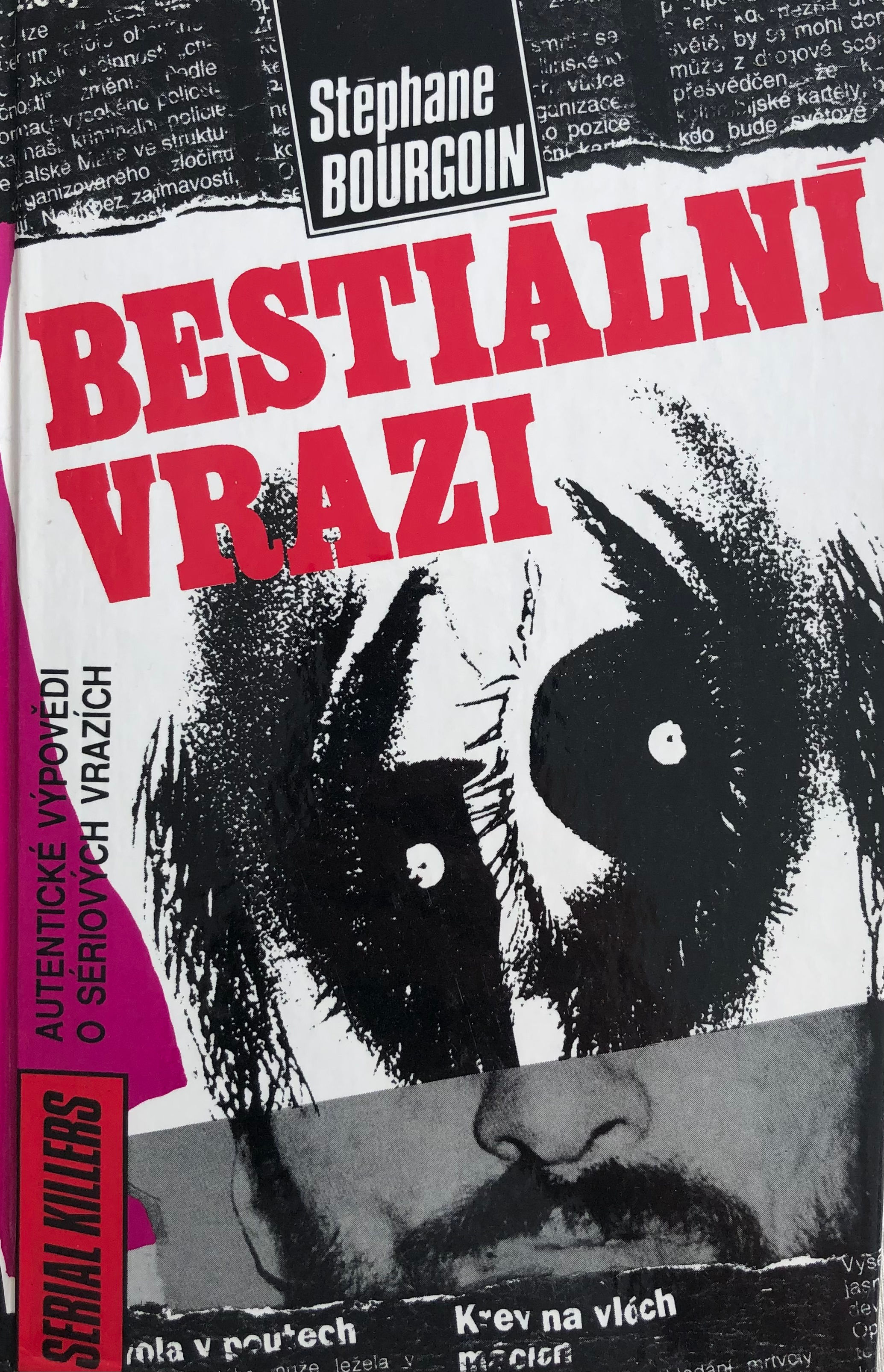 Bestiální vrazi - Stéphane Bourgoin